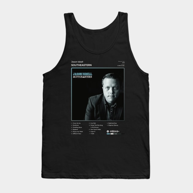 Jason Isbell - Southeastern Tracklist Album Tank Top by 80sRetro